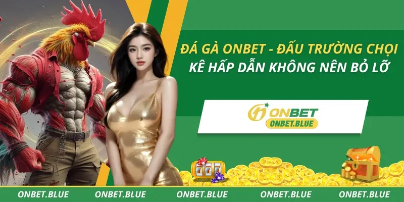 Đá Gà Onbet