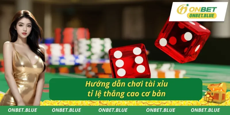 Mẹo chơi, chiến thuật làm nên hướng dẫn chơi tài xỉu tỉ lệ thắng cao