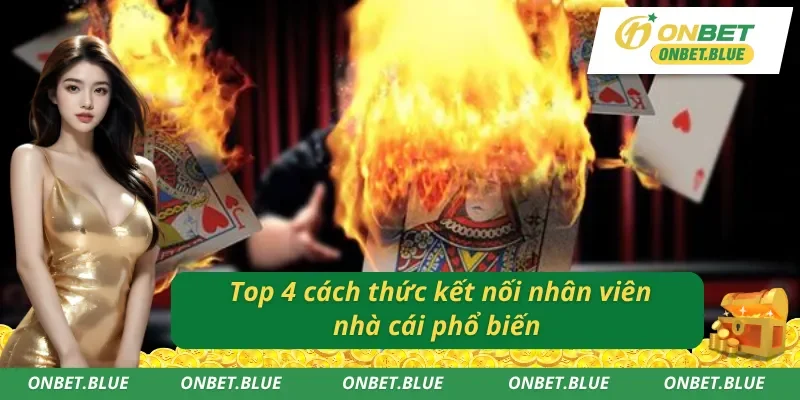 Cập nhật mới 4 phương thức liên hệ ONBET  