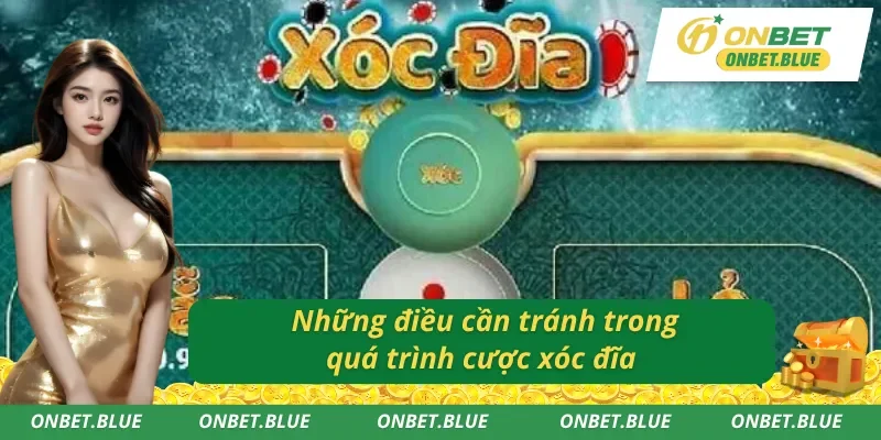 Lưu ý khi chơi xóc đĩa online về một số điều cần tránh 
