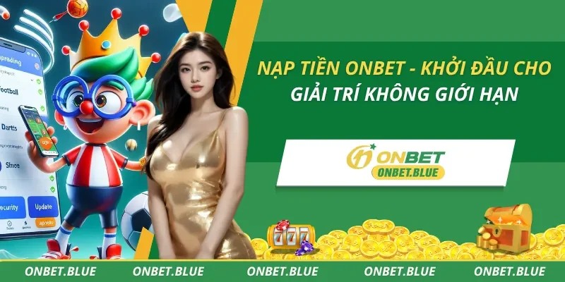 Nạp Tiền ONBET