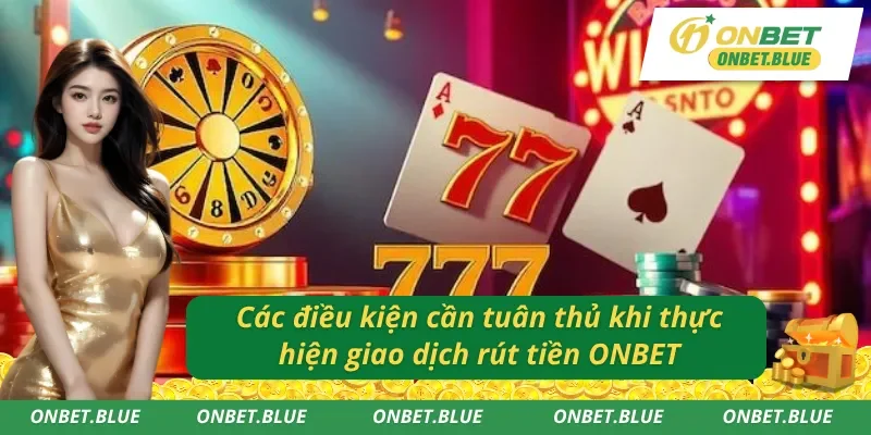 Điều kiện rút tiền ONBET 