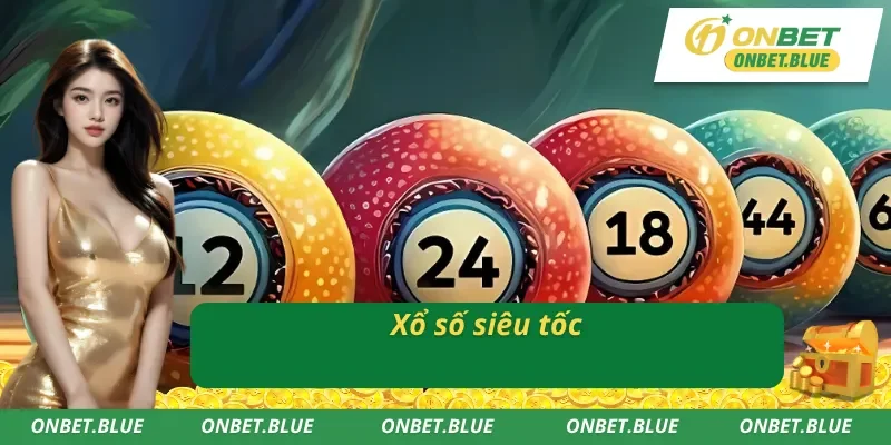 Xổ số siêu tốc tại nhà cái Onbet